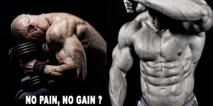 No pain, no gain